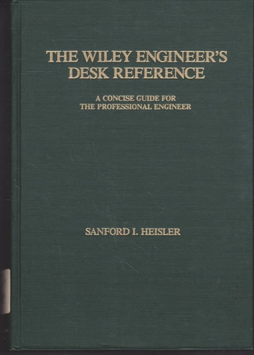 The Wiley Engineer's Desk Reference: A Concise Guide for the Professional Engineer