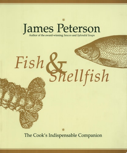 Fish & Shellfish: The Cook's Indispensable Companion
