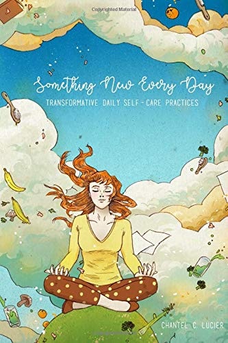 Something New Every Day: Transformative Daily Self-Care Practices