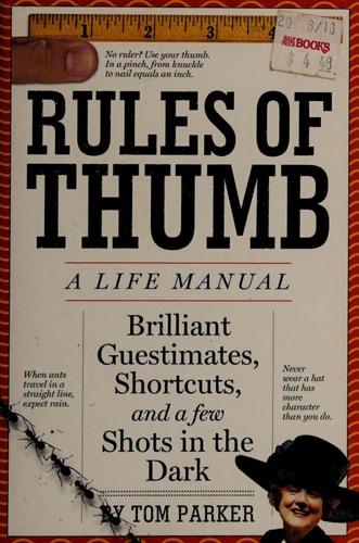 Rules of Thumb: A Life Manual