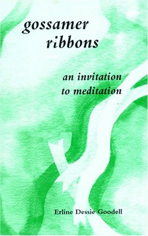 Gossamer Ribbons: An Invitation to Meditation