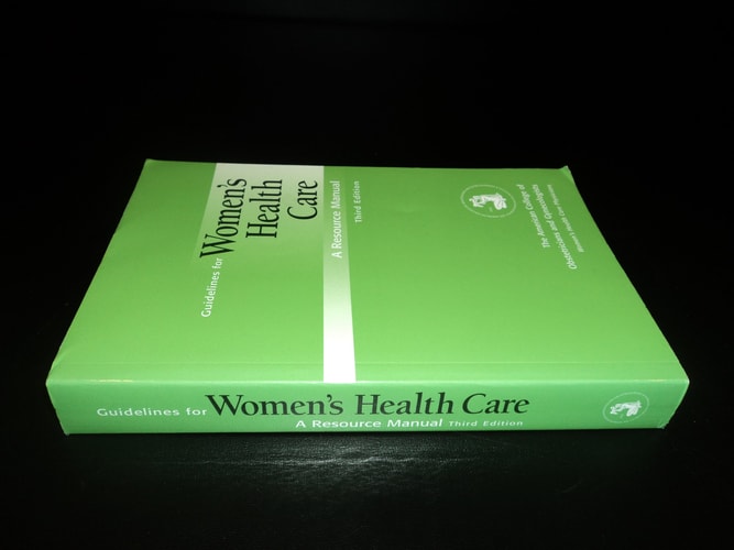 Guidelines For Women's Health Care: A Resource Manual (ACOG, Guidelines for Women's Health Care)