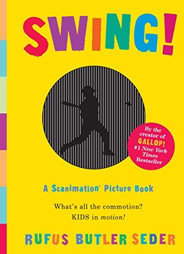 Swing! A Scanimation Picture Book