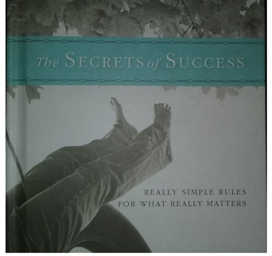 TheSecretsofSuccess: ReallySimpleRulesforWhatReallyMatters [success tips. English original](Chinese Edition)