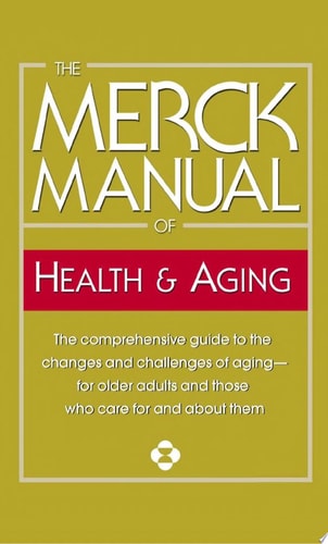 The Merck Manual of Health & Aging