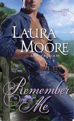 Remember Me: A Rosewood Novel (The Rosewood Trilogy)