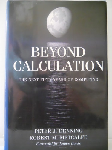 Beyond Calculation: The Next Fifty Years of Computing