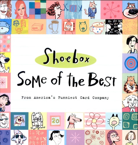 Shoebox Some of the Best From America's Funniest Card Company