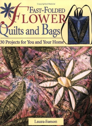 Fast-Folded Flower Quilts & Bags