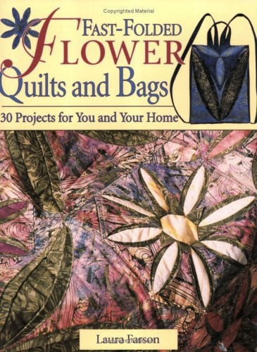 Fast-Folded Flower Quilts & Bags