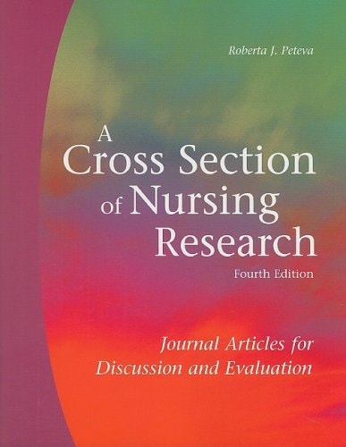 A Cross Section of Nursing Research: Journal Articles for Discussion and Evaluation
