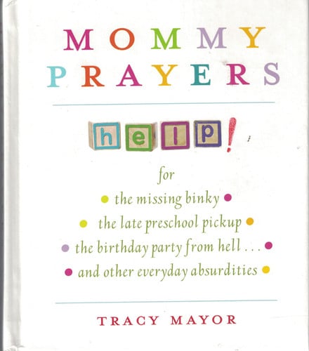 Mommy Prayers: Help!