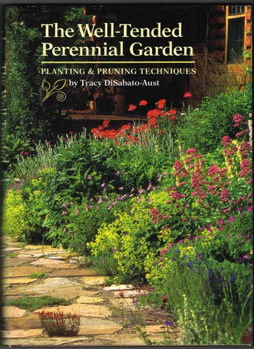 The Well-Tended Perennial Garden: Planting & Pruning Techniques
