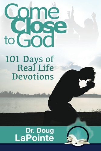 Come Close to God: 101 Days of Real Life Devotions