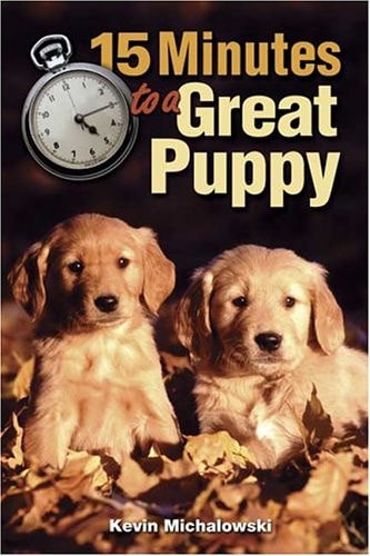 15 Minutes to a Great Puppy