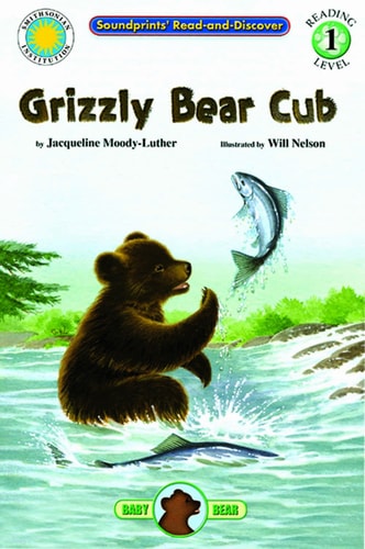 Grizzly Bear Cub - a Smithsonian Baby Bear Cub Early Reader Book (Read and Discover: Level 1)