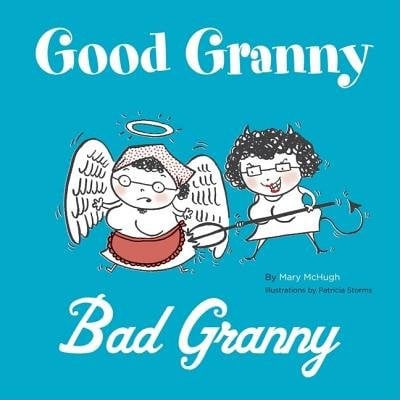 Good Granny/Bad GrannyGOOD GRANNY/BAD GRANNY by McHugh, Mary (Author) on Sep-01-2007 Hardcover