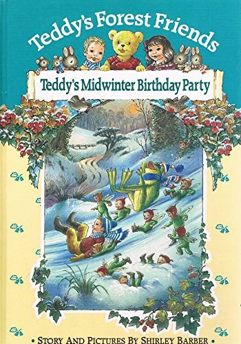 TEDDY'S MIDWINTER BIRTHDAY PARTY ( Teddy's Forest Friends Ser.)