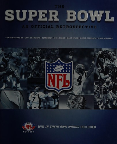 The Super Bowl: An Official Retrospective