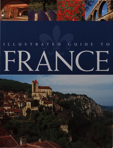 Illustrated Guide to France (AA Guides)
