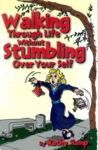 Walking Through Life Without Stumbling Over Your Self
