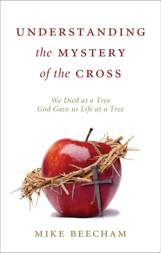 Understanding the Mystery of the Cross