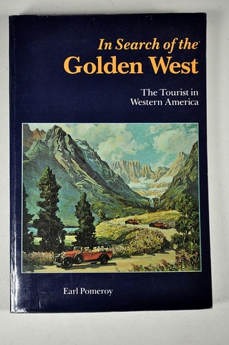 In Search of the Golden West: The Tourist in Western America