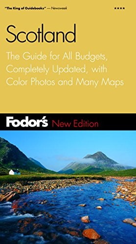 Fodor's Scotland, 17th Edition: The Guide for All Budgets, Completely Updated, with Color Photos and Many Maps (Travel Guide)