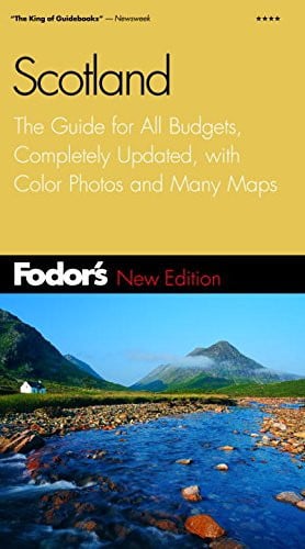 Fodor's Scotland, 17th Edition: The Guide for All Budgets, Completely Updated, with Color Photos and Many Maps (Travel Guide)