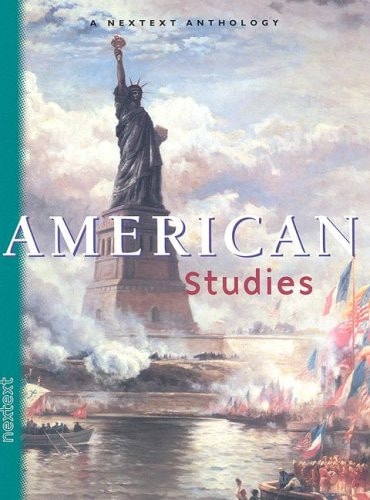 American Studies, Grades 6-12: A Nextext Anthology
