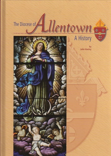 The Diocese of Allentown: A History
