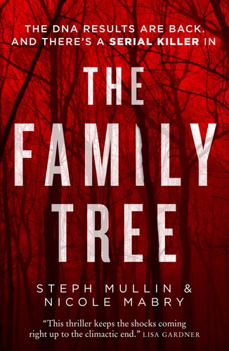 The Family Tree: the DNA results are back - and there’s a killer in the family tree... the new gripping debut serial killer thriller for 2021