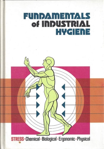 Fundamentals of Industrial Hygiene, Third Edition