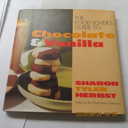 The Food Lover's Guide to Chocolate and Vanilla