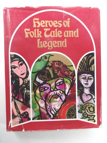 Heroes of Folk Tale and Legend