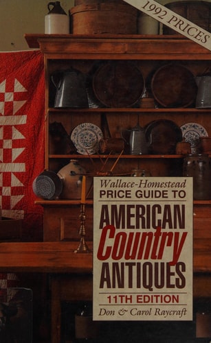 Wallace-Homestead Price Guide to American Country Antiques
