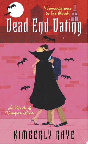 Dead End Dating A Novel of Vampire Love