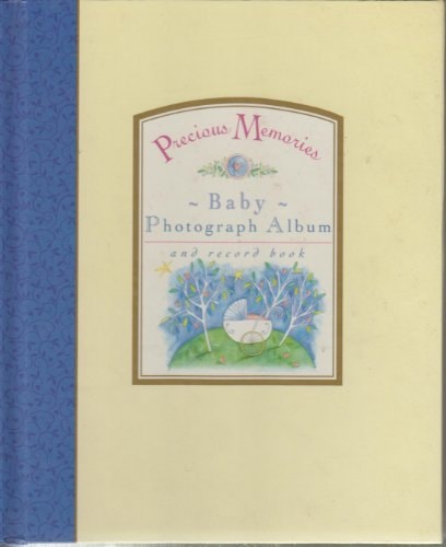Precious Memories: Baby Photograph Album and Record Book