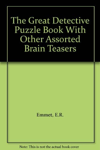 Great Detective Puzzle Book: With Other Assorted Brainteasers