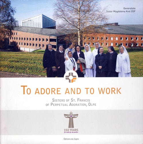 To Adore and to Work, Sisters of St. Francis of Perpetual Adoration, Olpe