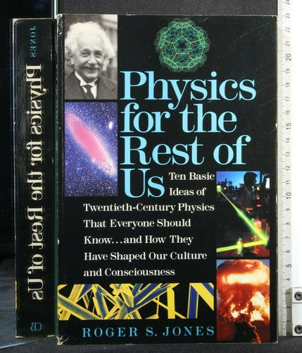 Physics For the Rest of Us