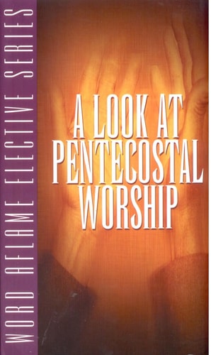 A Look At Pentecostal Worship