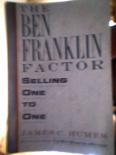The Ben Franklin Factor: Selling One to One