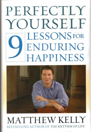 Perfectly Yourself: 9 Lessons for Enduring Happiness