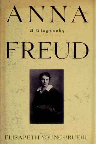 Anna Freud: A Biography