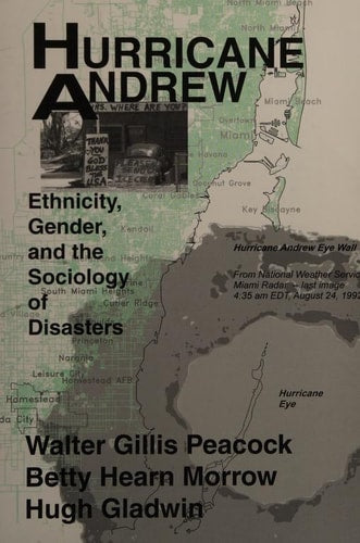 Hurricane Andrew Ethnicity, Gender, and the Sociology of Disasters