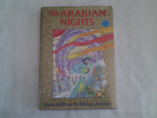 The Arabian Nights: Or, Tales Told by Sheherezade During a Thousand Nights and One Night (Books of Wonder)