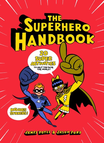 The Superhero Handbook 20 Super Activities to Help You Save the World!