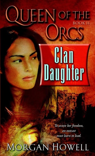 Clan Daughter (Queen of the Orcs, Book II)