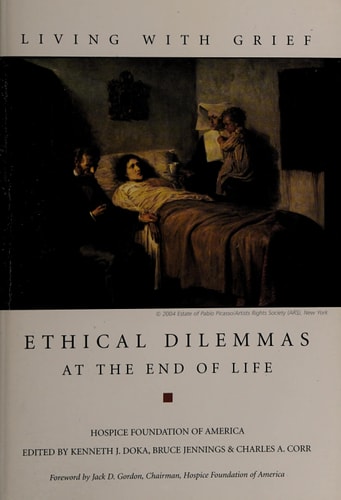 Ethical Dilemmas at the End of Life (Living With Grief)